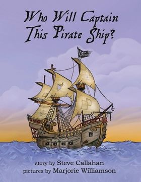 portada Who Will Captain This Pirate Ship?: Volume 1 (en Inglés)
