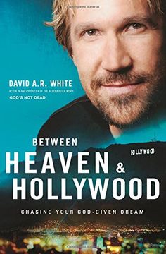 portada Between Heaven and Hollywood: Chasing Your God-Given Dream (in English)