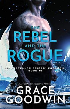 portada The Rebel and the Rogue: Large Print (Interstellar Brides® Program) (en Inglés)