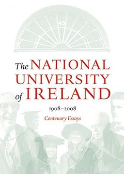 portada The National University of Ireland, 1908-2008: Centenary Essays (en Inglés)