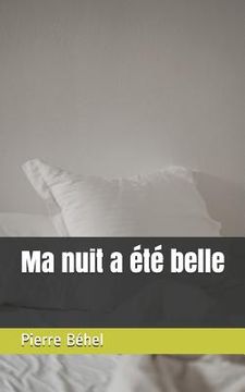 portada Ma nuit a été belle (en Francés)