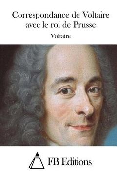 portada Correspondance de Voltaire avec le roi de Prusse (en Francés)