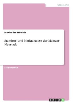 portada Standort- und Marktanalyse der Mainzer Neustadt (in German)