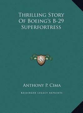 portada thrilling story of boeing's b-29 superfortress (en Inglés)