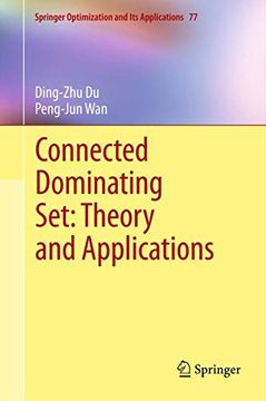 portada Connected Dominating Set: Theory and Applications (Springer Optimization and its Applications, 77) (en Inglés)