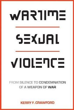 portada Wartime Sexual Violence: From Silence to Condemnation of a Weapon of war 