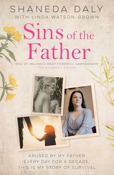 portada Sins of the Father: Abused by My Father Every Day for a Decade, This Is My Story of Survival (en Inglés)