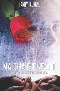 portada Ma chair enfant 1: Sacrifice d'attraction (in French)