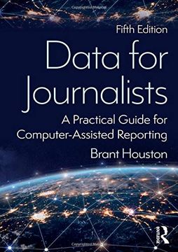 portada Data for Journalists: A Practical Guide for Computer-Assisted Reporting (in English)