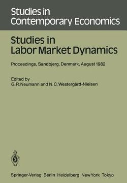 portada studies in labor market dynamics: proceedings of a workshop on labor market dynamics, held at sandbjerg, denmark, august 24-28, 1982 (in English)