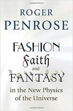portada Fashion, Faith, and Fantasy in the new Physics of the Universe (en Inglés)