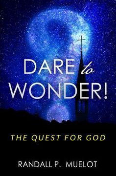 portada Dare to Wonder!: The Creation of God (en Inglés)