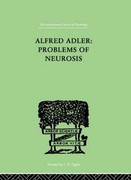 portada Alfred Adler: Problems of Neurosis: A Book of Case-Histories