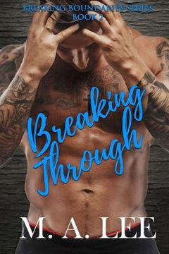 portada Breaking Through: Book 2 in the Breaking Boundaries Series (en Inglés)