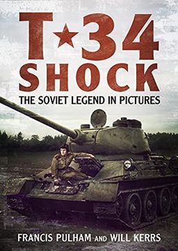 portada T-34 Shock: The Soviet Legend in Pictures (en Inglés)