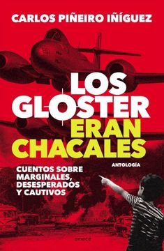 portada Gloster Eran Chacales Cuentos Sobre Marginales Desesperados y Cautivos