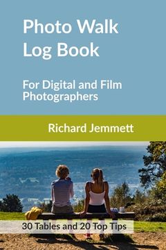 portada Photo Walk Log Book: For Digital and Film Photographers