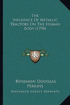 portada the influence of metallic tractors on the human body (1798) (in English)