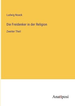 portada Die Freidenker in der Religion: Zweiter Theil (in German)
