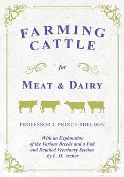 portada Farming Cattle for Meat and Dairy - With an Explanation of the Various Breeds and a Full and Detailed Veterinary Section by L. H. Archer (in English)