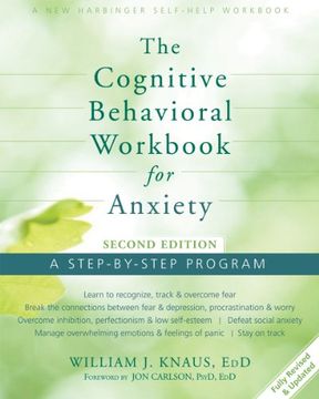 portada The Cognitive Behavioral Workbook for Anxiety: A Step-By-Step Program 