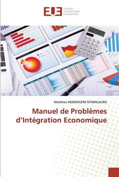 portada Manuel de Problèmes d'Intégration Economique (en Francés)