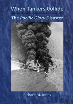 portada When Tankers Collide - The Pacific Glory Disaster (en Inglés)