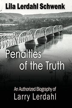 portada Penalties of the Truth: An Authorized Biography of Larry Lerdahl