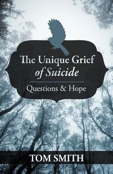 portada the unique grief of suicide: questions and hope (in English)
