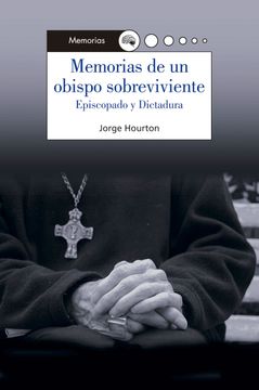 portada Memorias de un obispo sobreviviente. Episcopado y Dictadura
