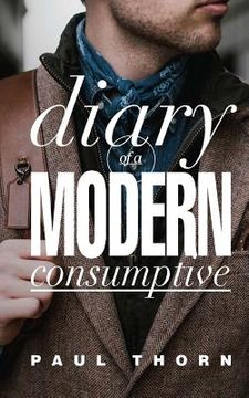 portada Diary of a Modern Consumptive (en Inglés)