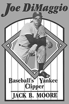 portada Joe DiMaggio: Baseball's Yankee Clipper