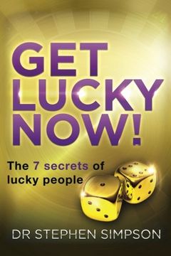 portada Get Lucky Now!: The 7 secrets of lucky people