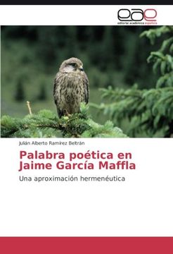 portada Palabra poética en Jaime García Maffla: Una aproximación hermenéutica (Spanish Edition)