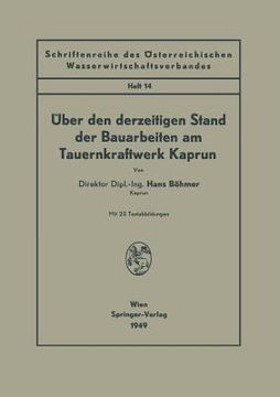 portada Über Den Derzeitigen Stand Der Bauarbeiten Am Tauernkraftwerk Kaprun (in German)