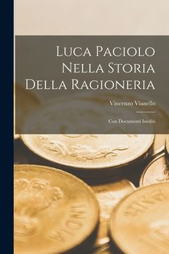 portada Luca Paciolo Nella Storia Della Ragioneria: Con Documenti Inediti (en Italiano)