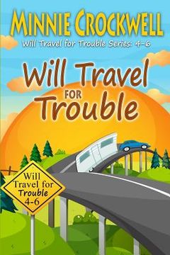 portada Will Travel for Trouble Series: Books 4-6 (en Inglés)