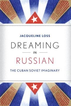 portada Dreaming in Russian: The Cuban Soviet Imaginary