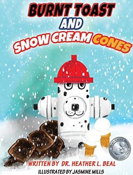 portada Burnt Toast and Snow Cream Cones: A Fire Drill Success Story for Children (en Inglés)