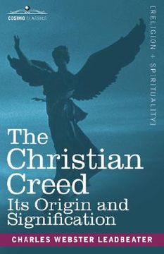 portada the christian creed: its origin and signification (en Inglés)