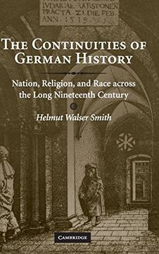 portada The Continuities of German History: Nation, Religion, and Race Across the Long Nineteenth Century: 0 (en Inglés)