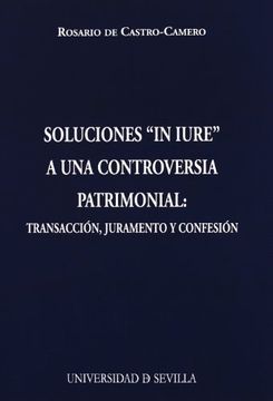 portada Soluciones "in Iure" a una Controversia Patrimonial: Transacción, Juramento y Confesión