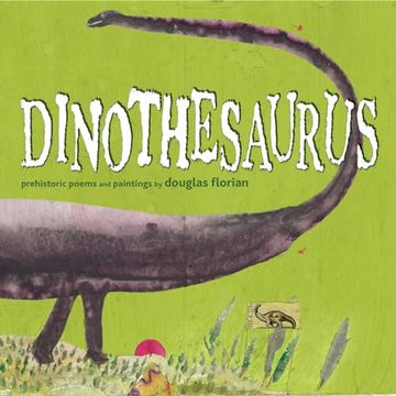 portada Dinothesaurus: Prehistoric Poems and Paintings (en Inglés)