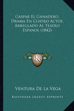 portada Gaspar el Ganadero, Drama en Cuatro Actos, Arreglado al Teatro Espanol (1842)
