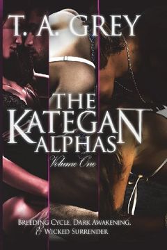 portada The Kategan Alphas Vol. 1: Books 1 - 3 (en Inglés)