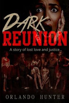 portada Dark Reunion: A Story of Lost Love and Justice (en Inglés)