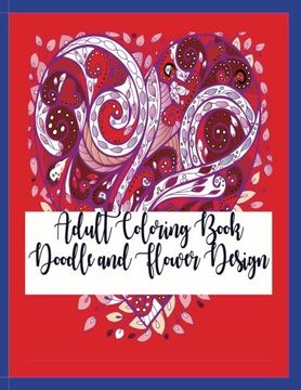 portada Adult Coloring Book: Doodle and Flower Design