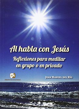 portada Al habla con Jesús: Reflexiones para meditar en grupo o en privado