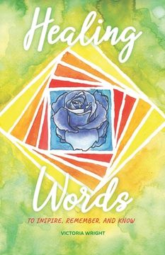 portada Healing Words: To inspire, remember, and know (in English)