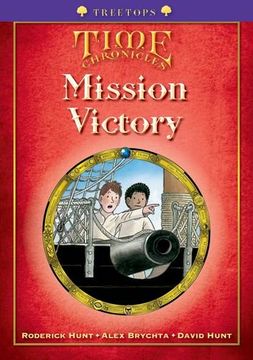 portada Oxford Reading Tree: Level 11+: Treetops Time Chronicles: Mission Victory (en Inglés)